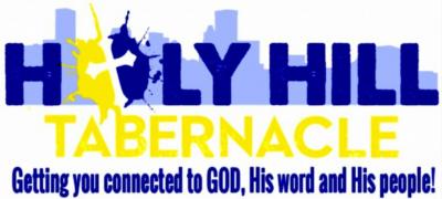 Holy Hill Tabernacle Getting you connected to GOD, His word and His people!