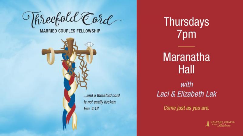 Married Couples Fellowship - Thursdays @ 7pm in Maranatha Hall